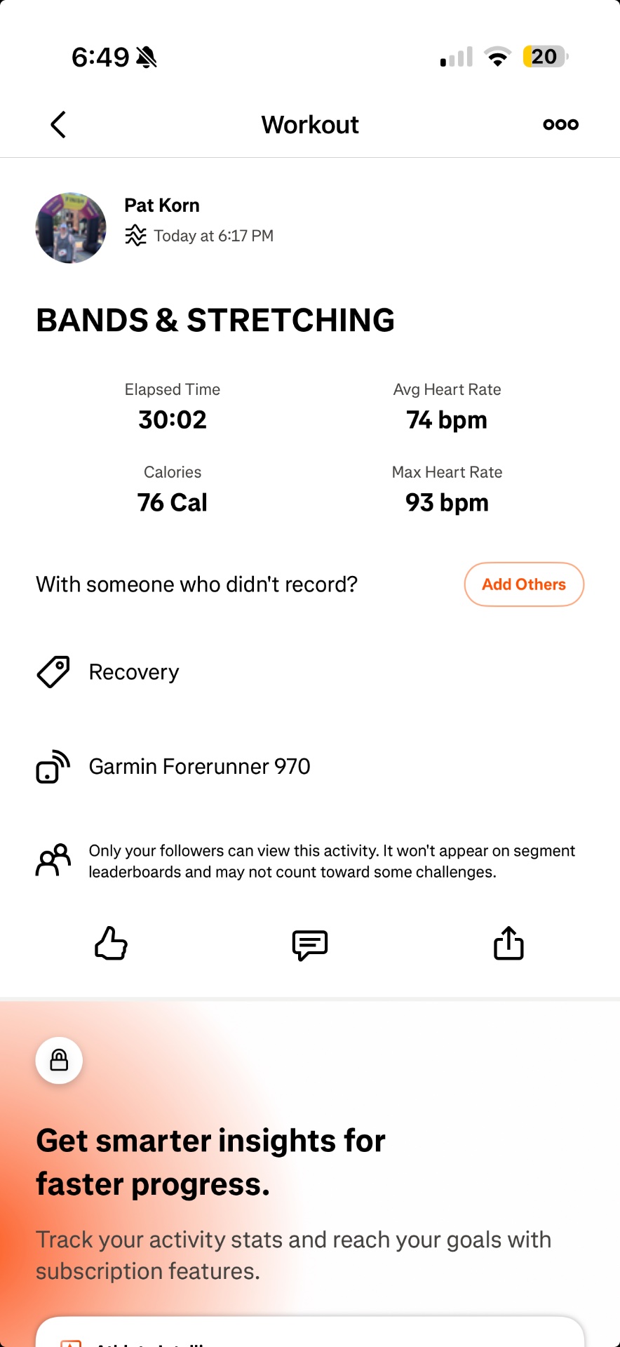 A 30-minute bands and stretching session focused on flexibility and mobility work, recorded via Garmin Forerunner 970. This low-intensity recovery workout burned 76 calories with an average heart rate of 74 bpm.